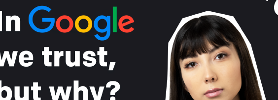 In Google We Trust: Building Consumer Trust Lessons