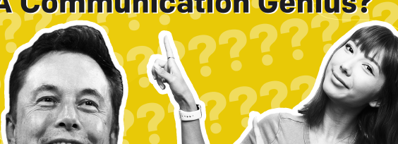 Is Elon Musk a Communication Genius?